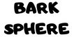 Bark Sphere - Home